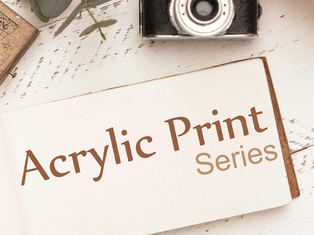 Acrylic Print Series