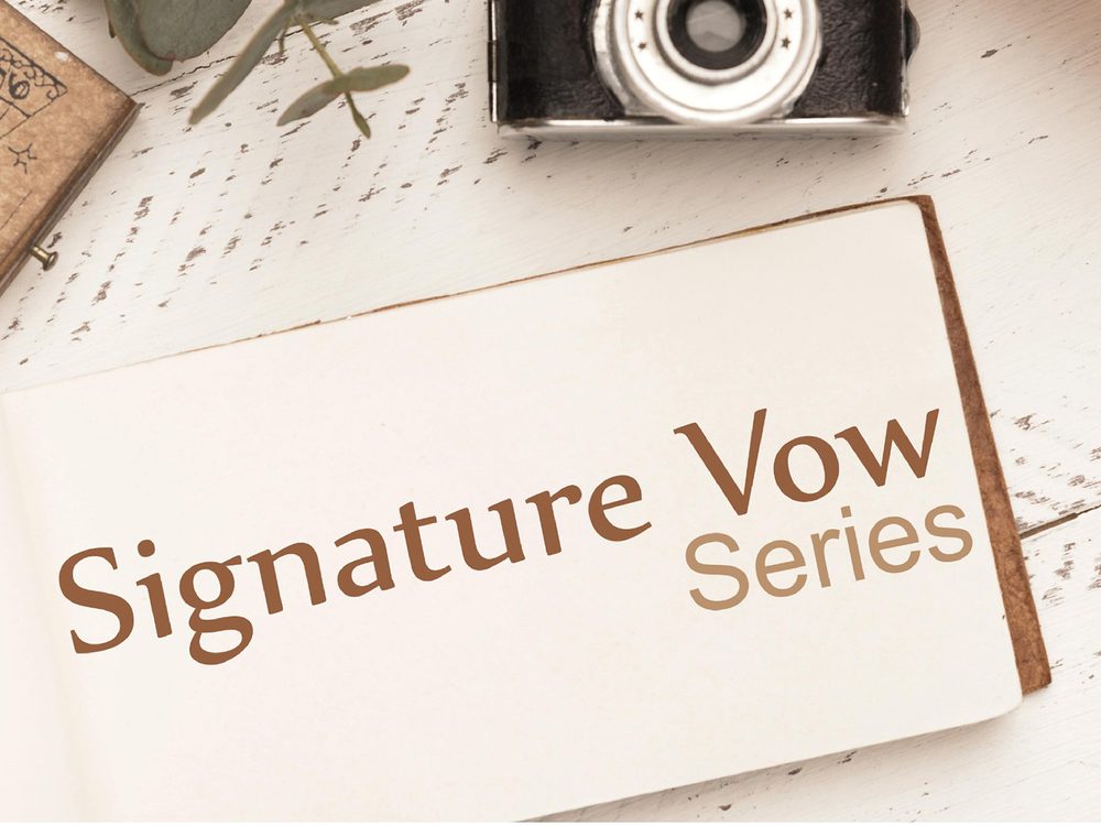 Signature Vow Series