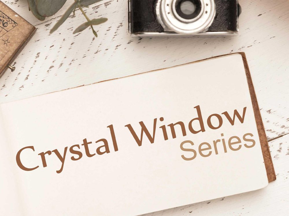 Crystal Window Series
